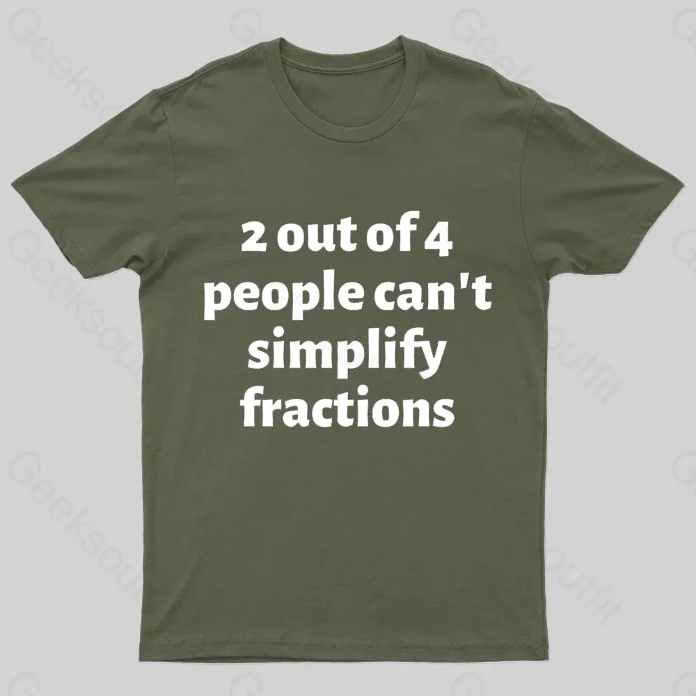 2 Out Of 4 People Can't Simplify Fractions Geek T-Shirt