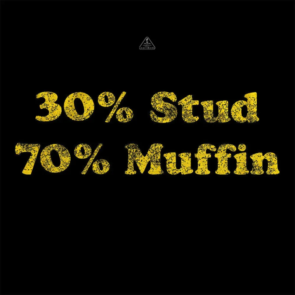 30 Stud 70 Muffin T-Shirt