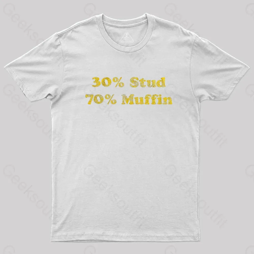 30 Stud 70 Muffin T-Shirt