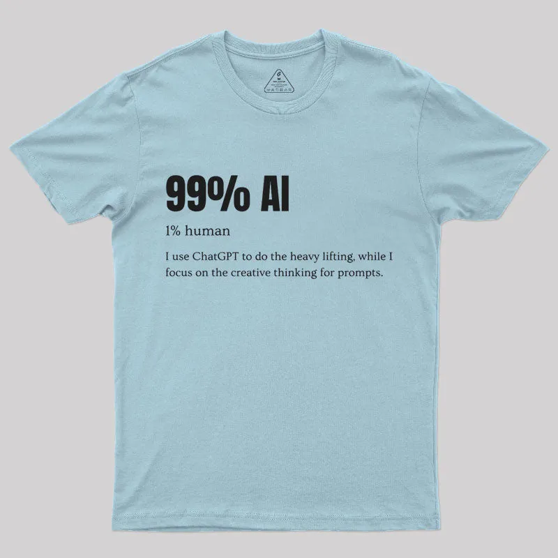 99% AI T-Shirt