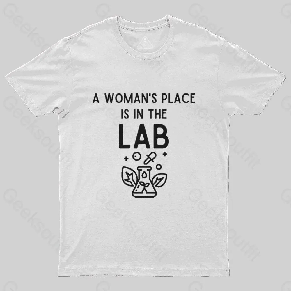 A Woman's Place is in the Lab T-Shirt