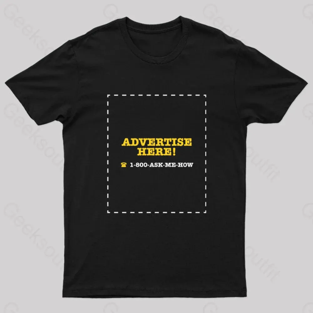 Advertise Here Geek T-Shirt