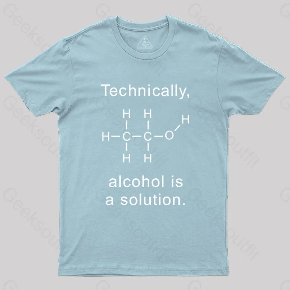 Alcohol Is A Solution T-Shirt