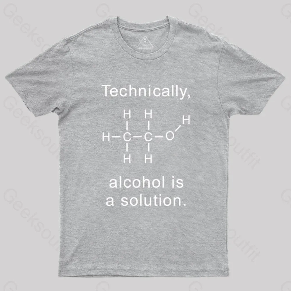 Alcohol Is A Solution T-Shirt