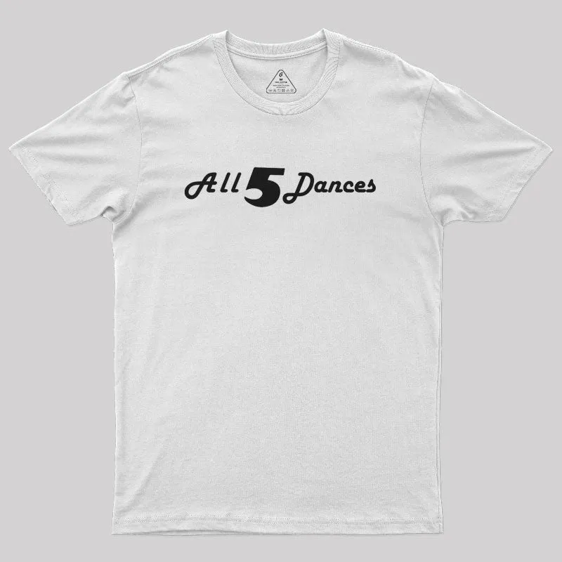 All 5 Dances Geek T-Shirt