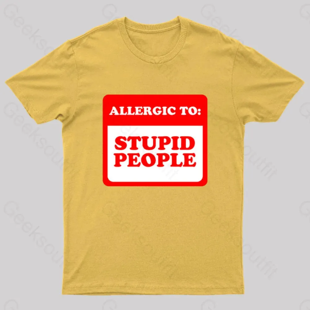 Allergic To Stupid People Geek T-Shirt