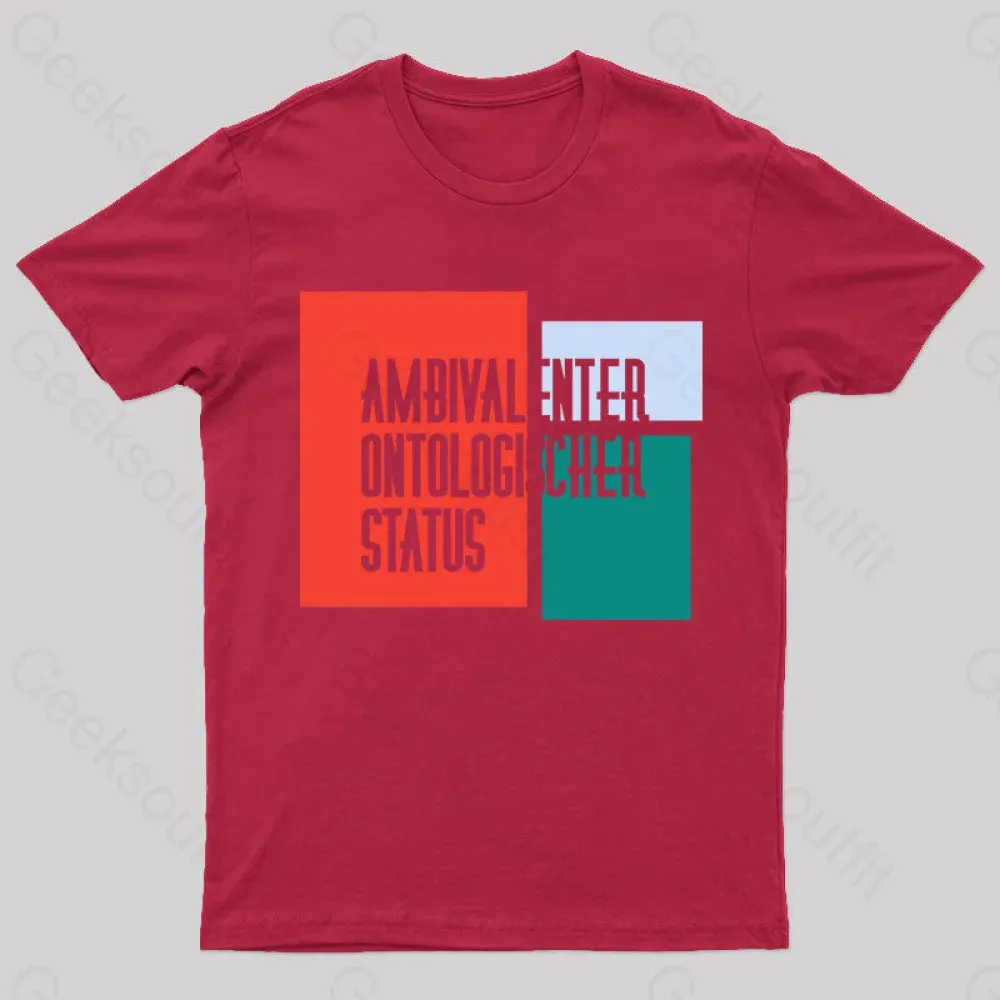 Ambivalenter Ontologischer Status T-Shirt