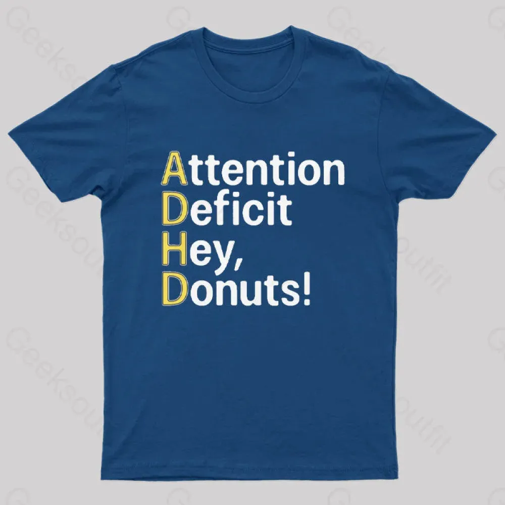 Attention Deficit Hey Donuts! T-Shirt