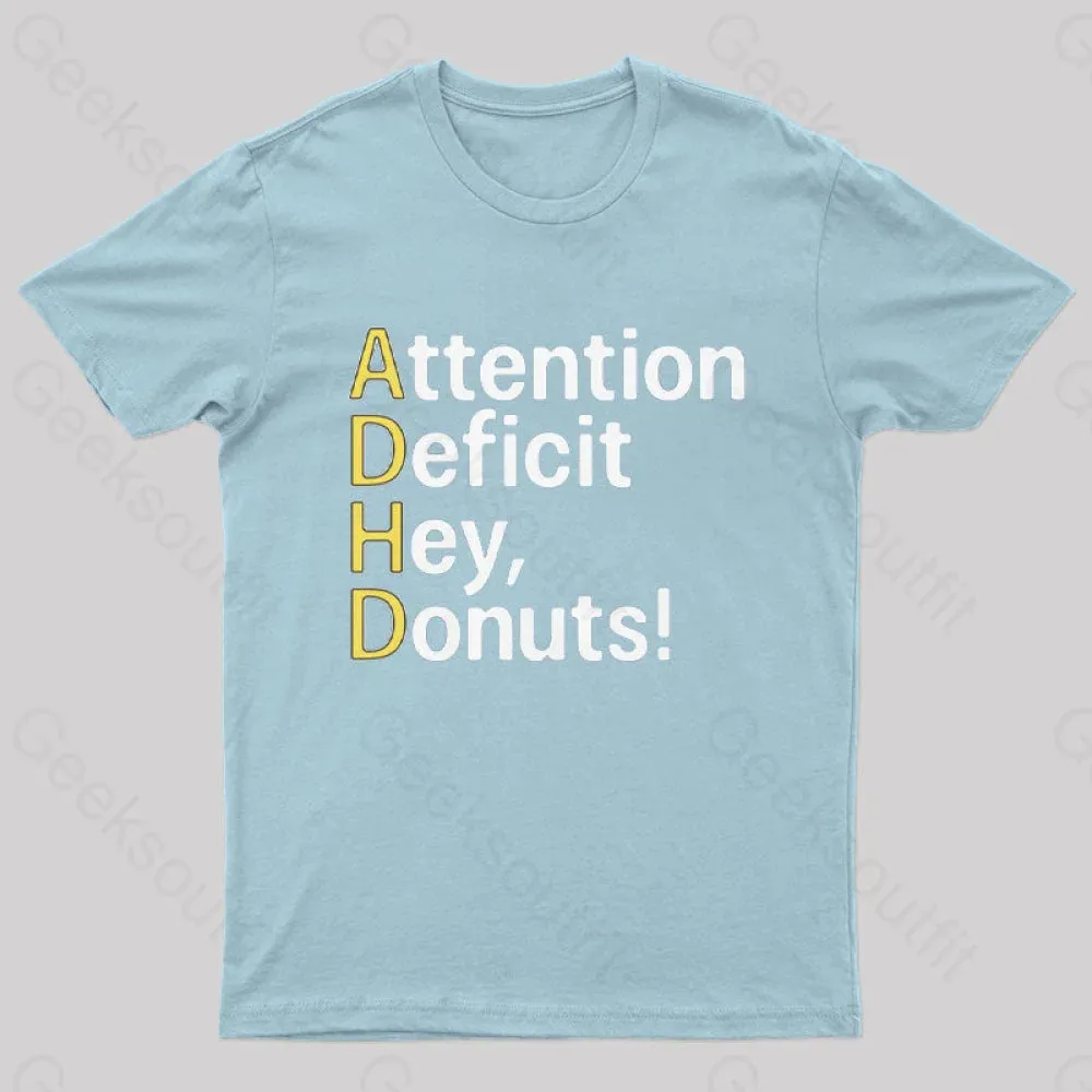 Attention Deficit Hey Donuts! T-Shirt