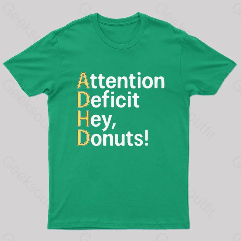 Attention Deficit Hey Donuts! T-Shirt