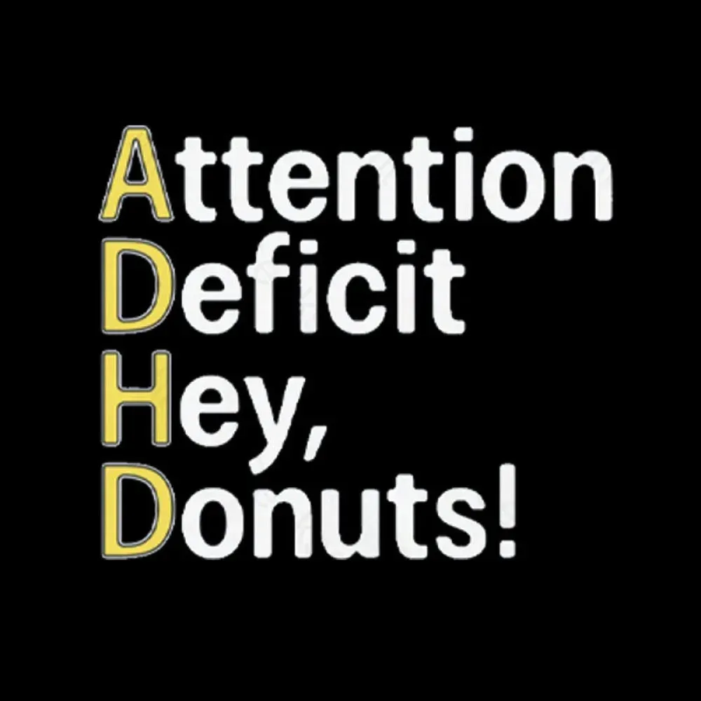 Attention Deficit Hey Donuts! T-Shirt