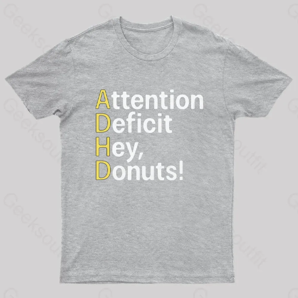 Attention Deficit Hey Donuts! T-Shirt