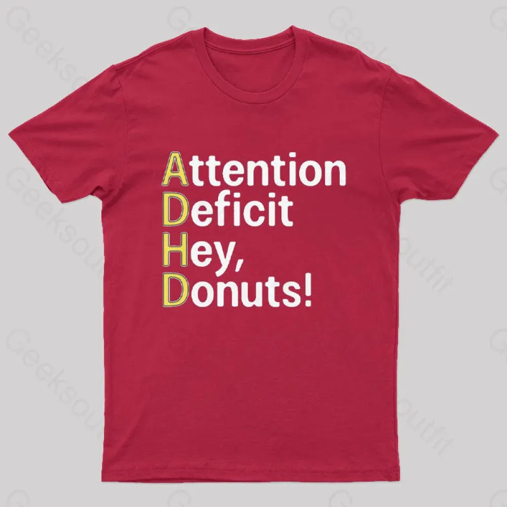 Attention Deficit Hey Donuts! T-Shirt