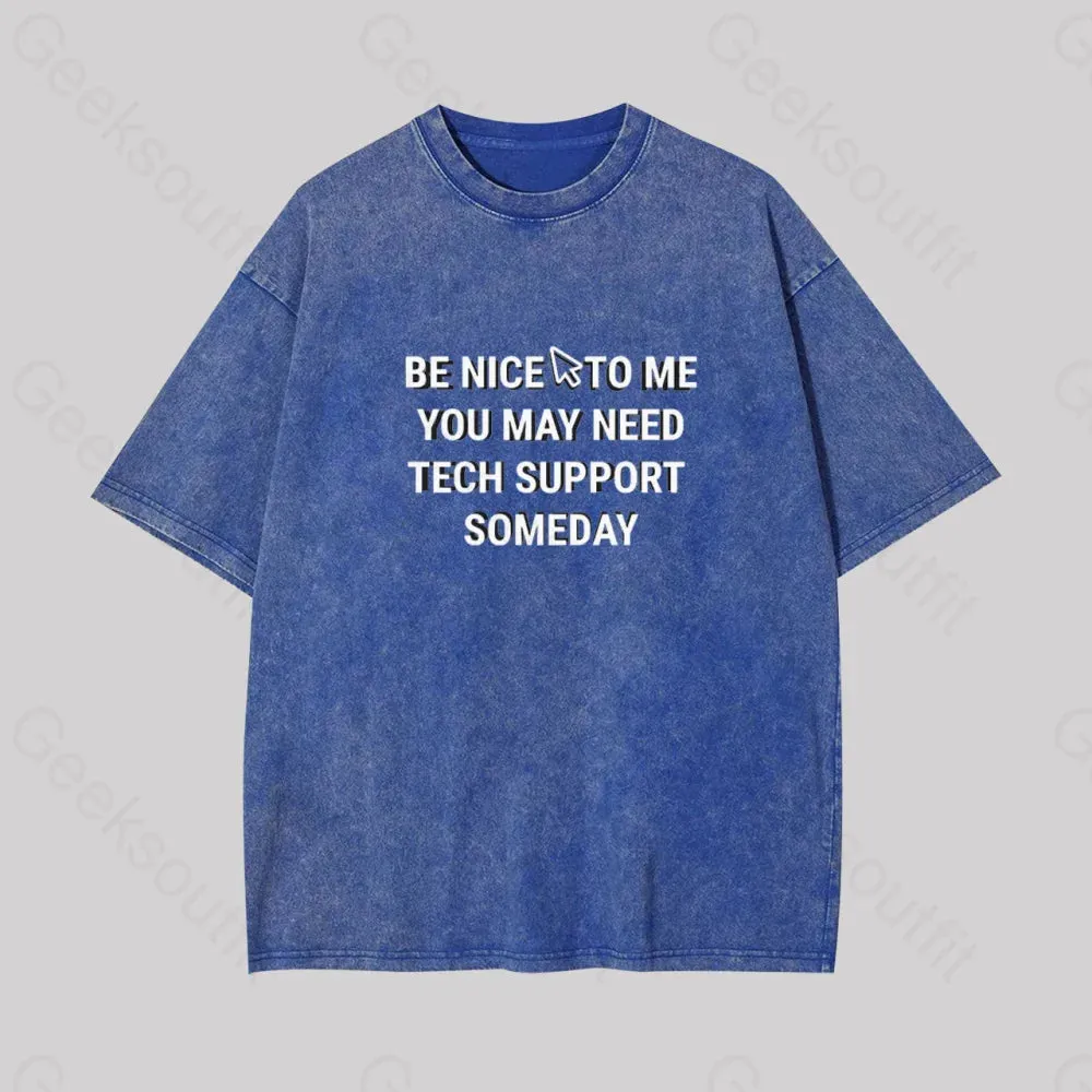 Be Nice Tech support Geek Washed T-shirt