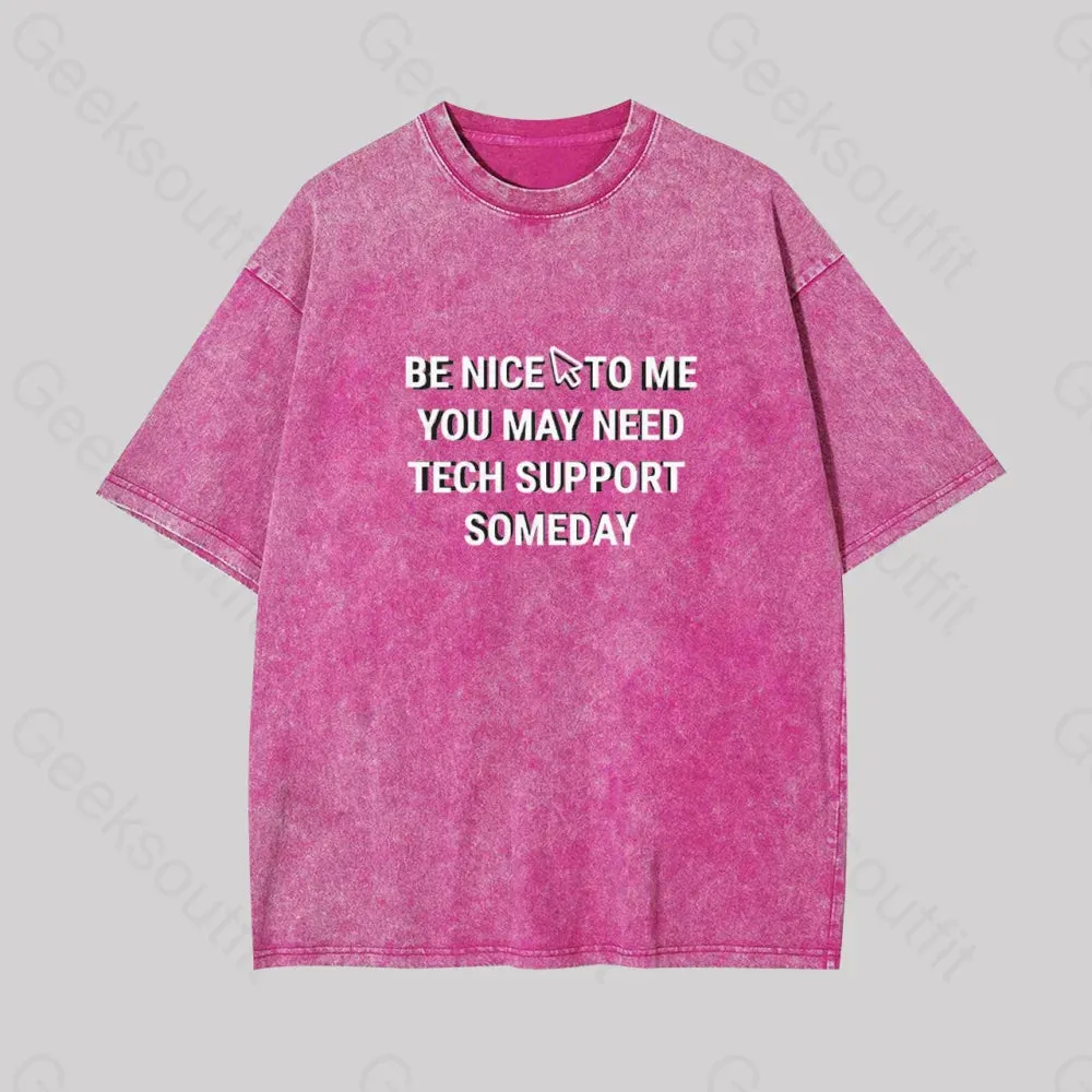 Be Nice Tech support Geek Washed T-shirt