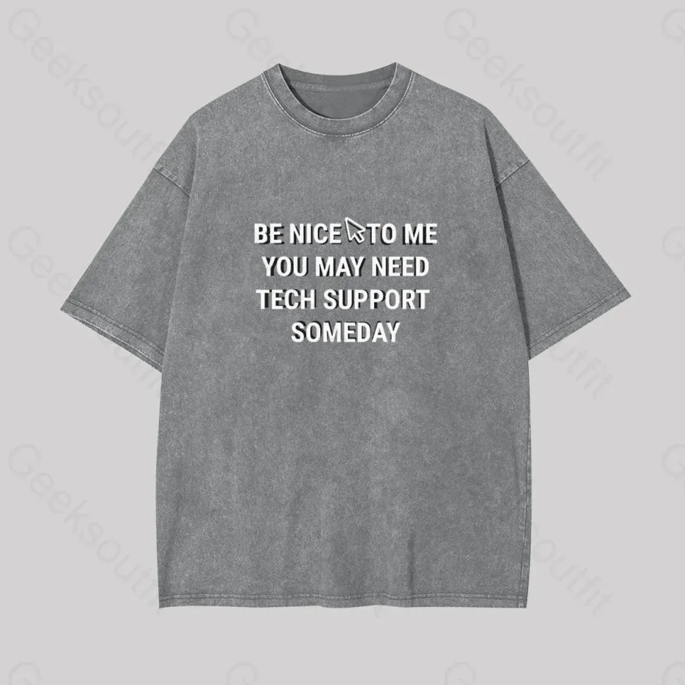 Be Nice Tech support Geek Washed T-shirt