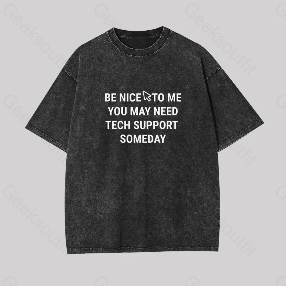 Be Nice Tech support Geek Washed T-shirt