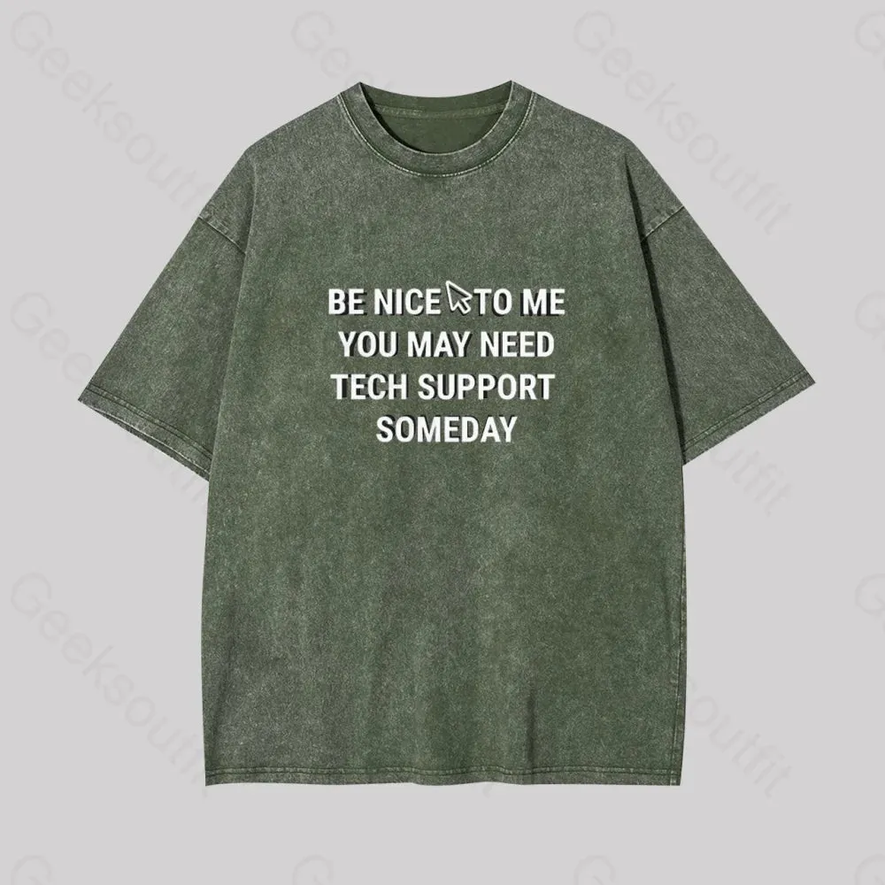 Be Nice Tech support Geek Washed T-shirt