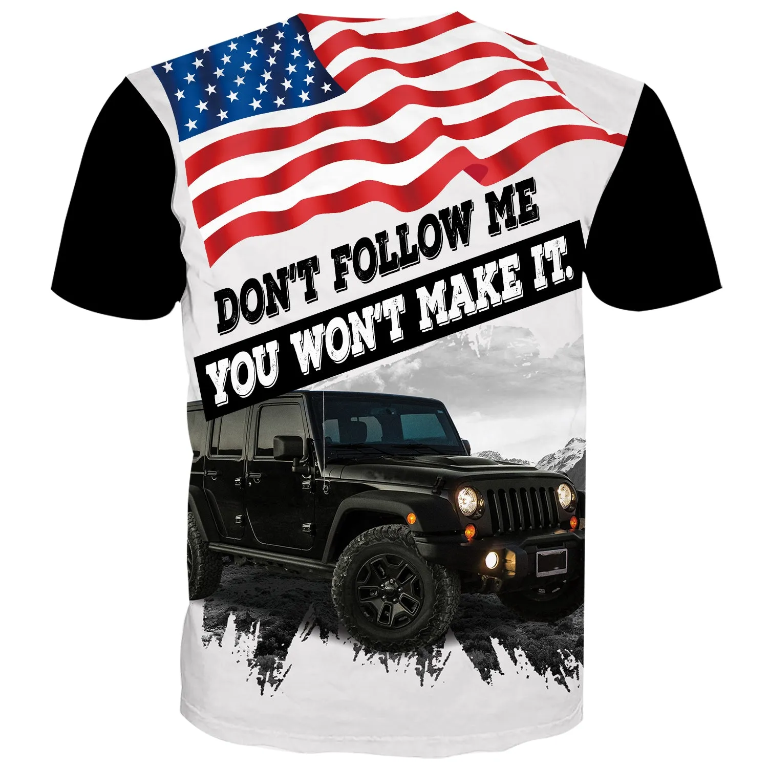 Don't follow me, you won't make it - Jeep T-Shirt